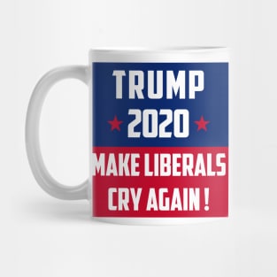 Make Liberals Cry Again Mug